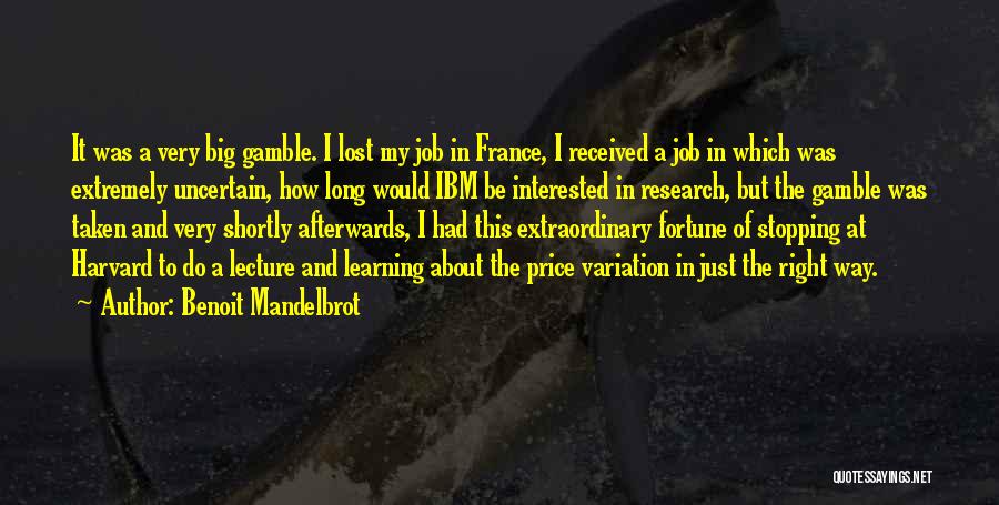 Be Extraordinary Quotes By Benoit Mandelbrot