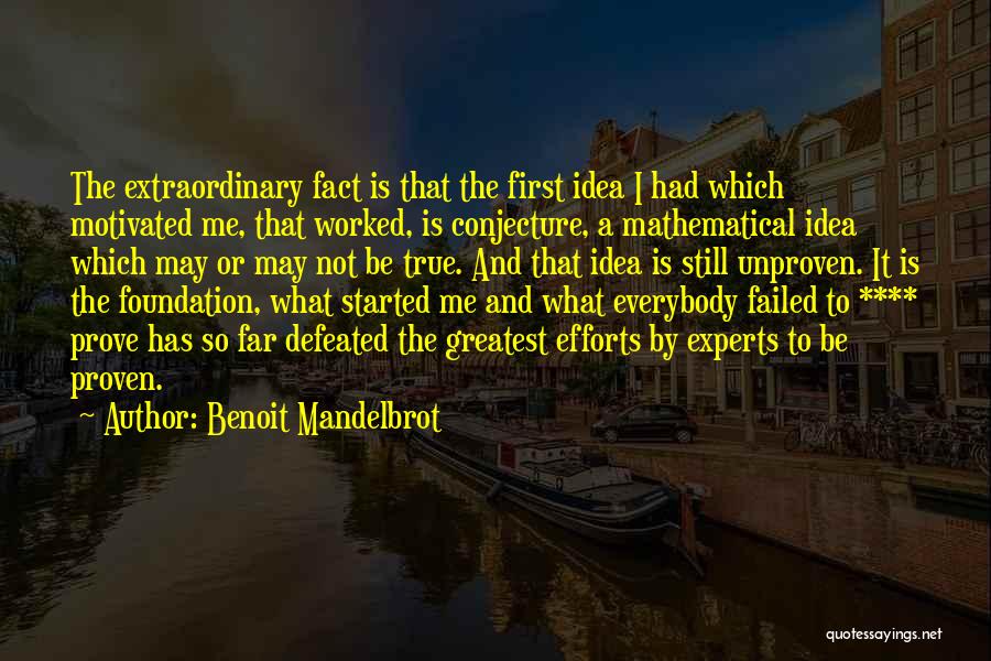 Be Extraordinary Quotes By Benoit Mandelbrot