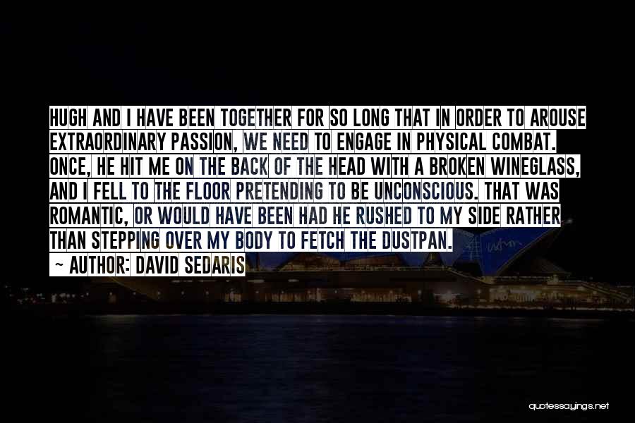 Be Extraordinary Quotes By David Sedaris