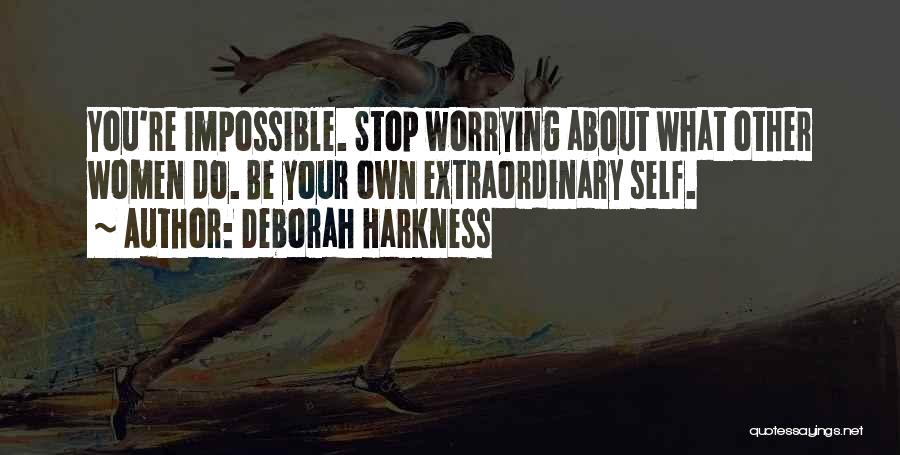 Be Extraordinary Quotes By Deborah Harkness