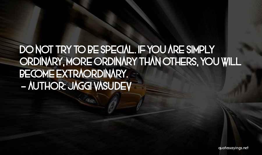 Be Extraordinary Quotes By Jaggi Vasudev