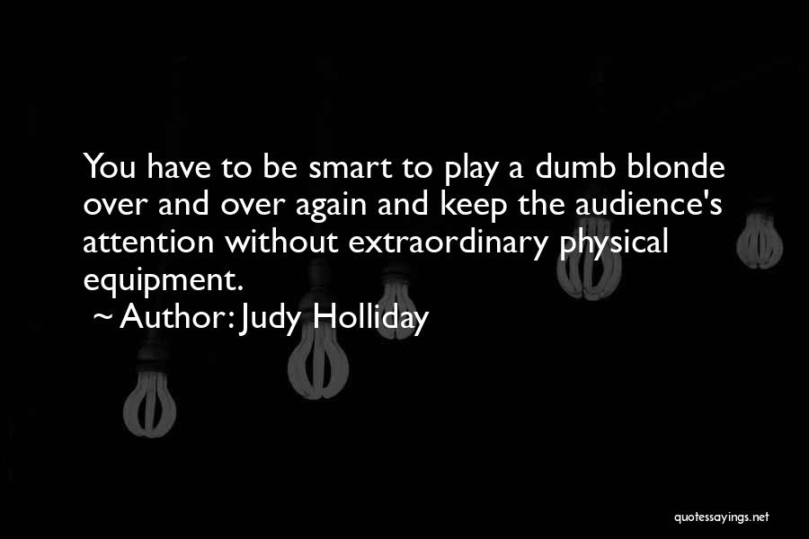 Be Extraordinary Quotes By Judy Holliday