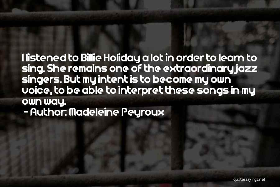 Be Extraordinary Quotes By Madeleine Peyroux