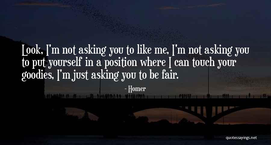 Be Fair Just Quotes By Homer Be Fair Just Quotes By Homer
