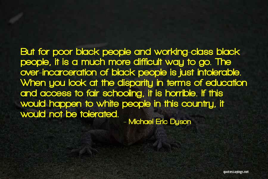 Be Fair Just Quotes By Michael Eric Dyson Be Fair Just Quotes By Michael Eric Dyson