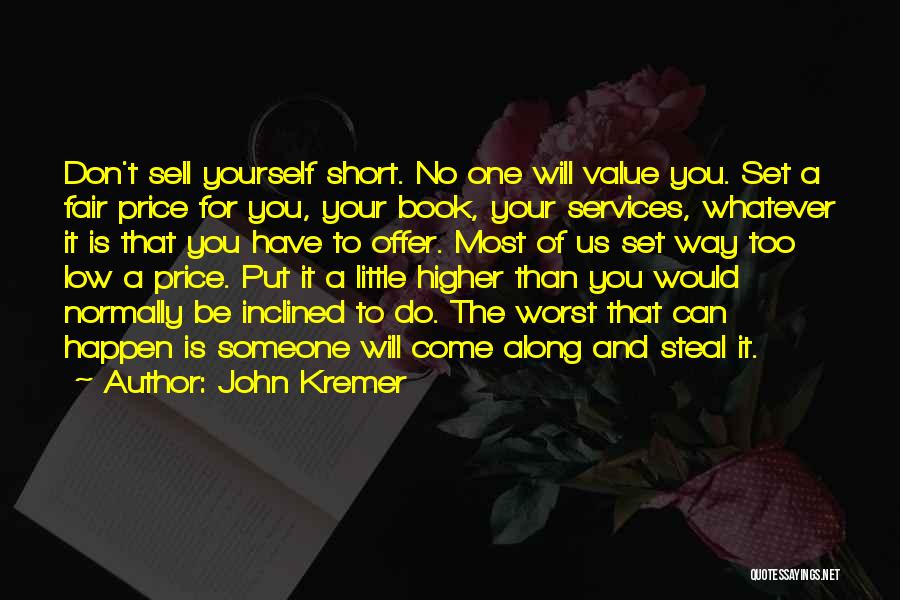 Be Fair To Yourself Quotes By John Kremer