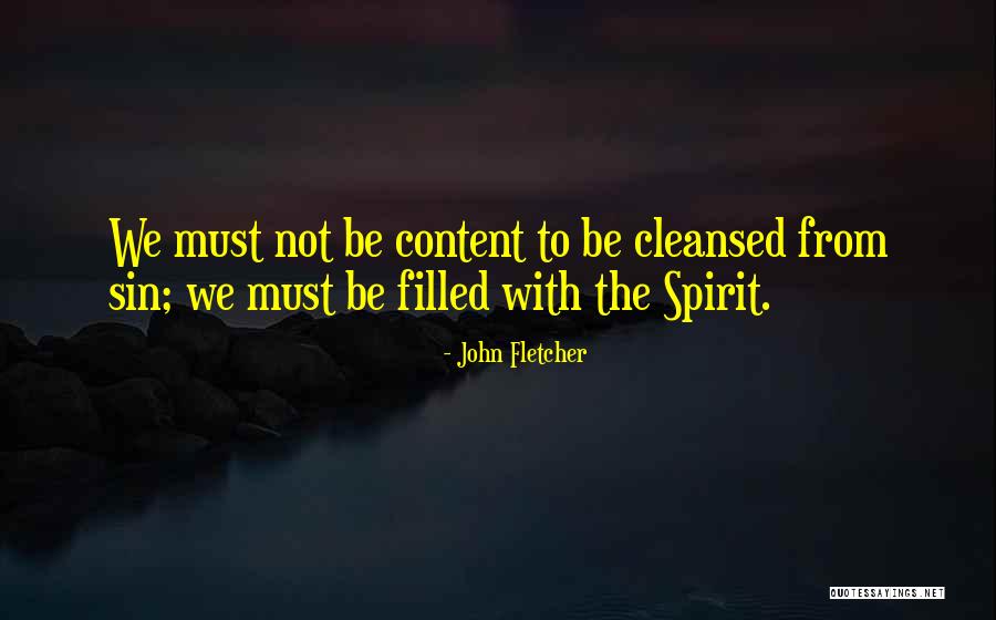 Be Filled With The Holy Spirit Quotes By John Fletcher Be Filled With The Holy Spirit Quotes By John Fletcher