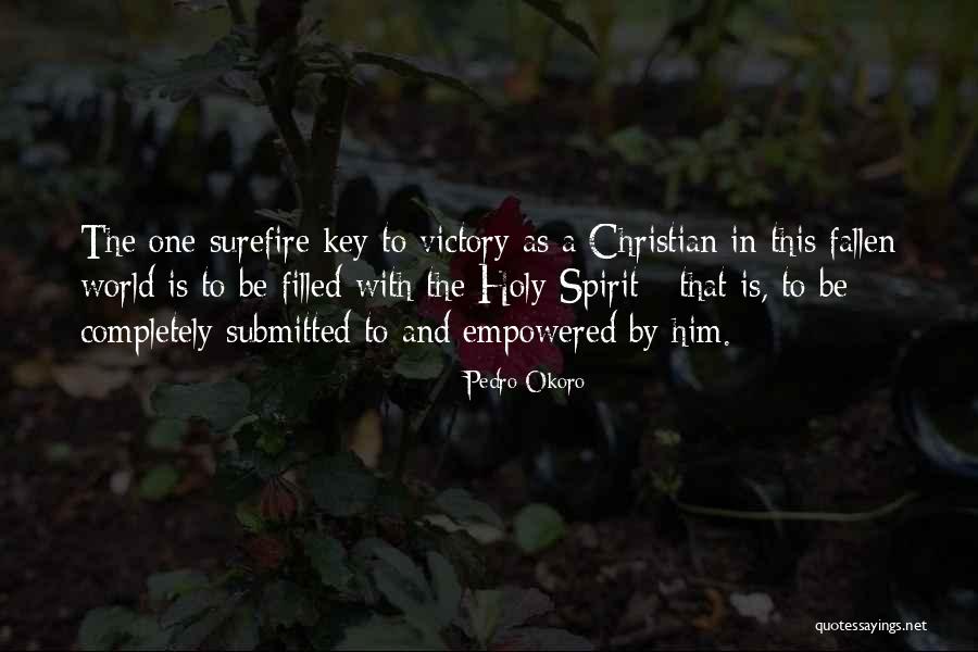 Be Filled With The Holy Spirit Quotes By Pedro Okoro Be Filled With The Holy Spirit Quotes By Pedro Okoro