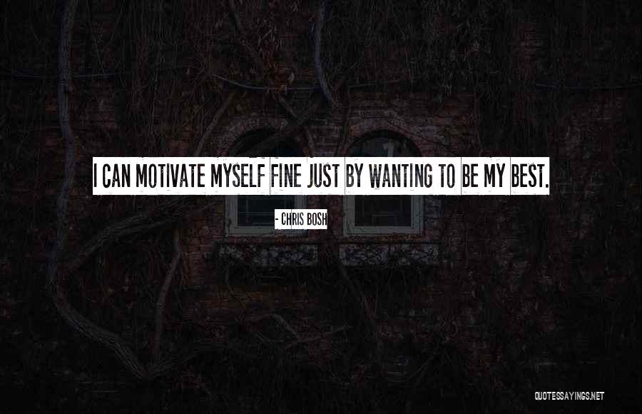 Be Fine Quotes By Chris Bosh Be Fine Quotes By Chris Bosh