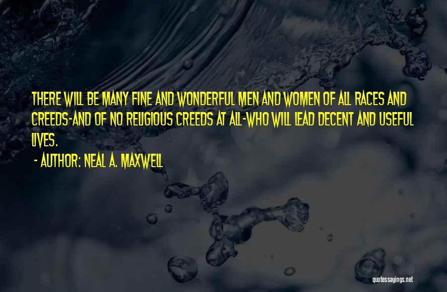 Be Fine Quotes By Neal A. Maxwell