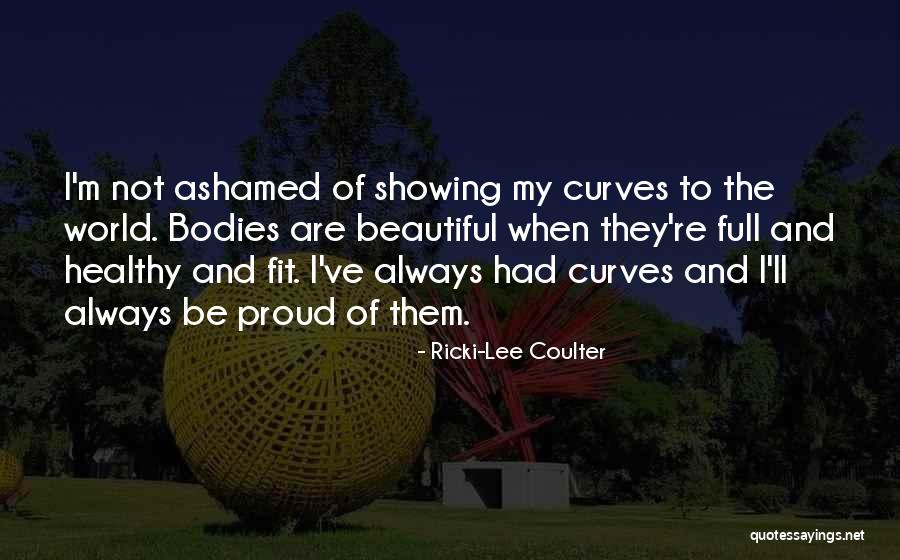 Be Fit And Healthy Quotes By Ricki-Lee Coulter Be Fit And Healthy Quotes By Ricki-Lee Coulter