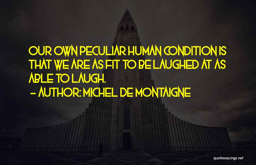 Be Fit Quotes By Michel De Montaigne