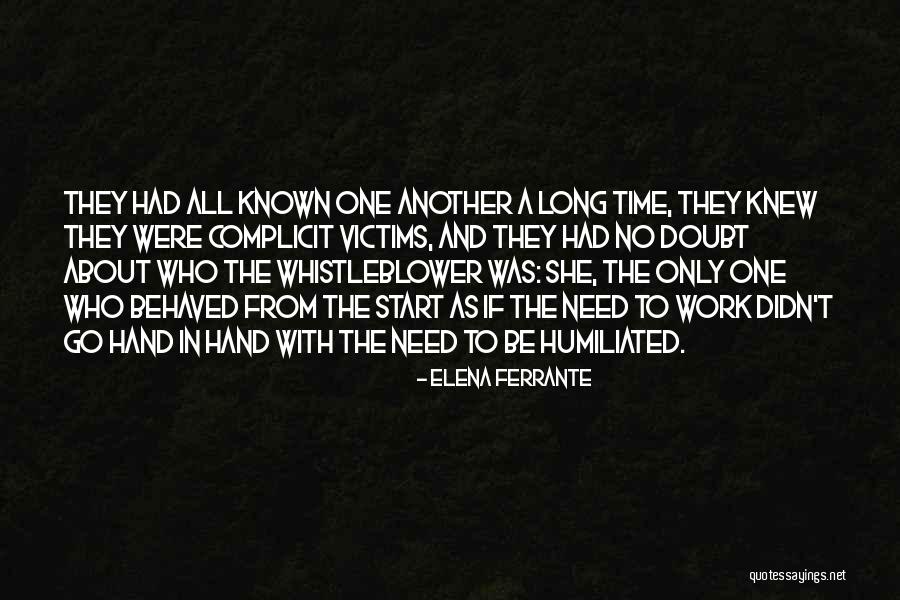 Be Formed For A Specific Purpose Quotes By Elena Ferrante Be Formed For A Specific Purpose Quotes By Elena Ferrante