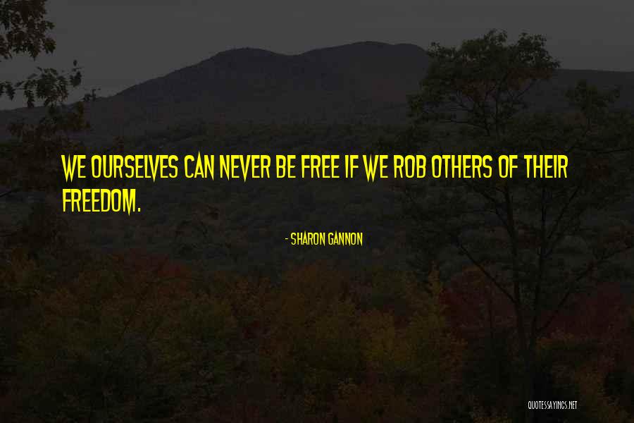 Be Free Quotes By Sharon Gannon Be Free Quotes By Sharon Gannon