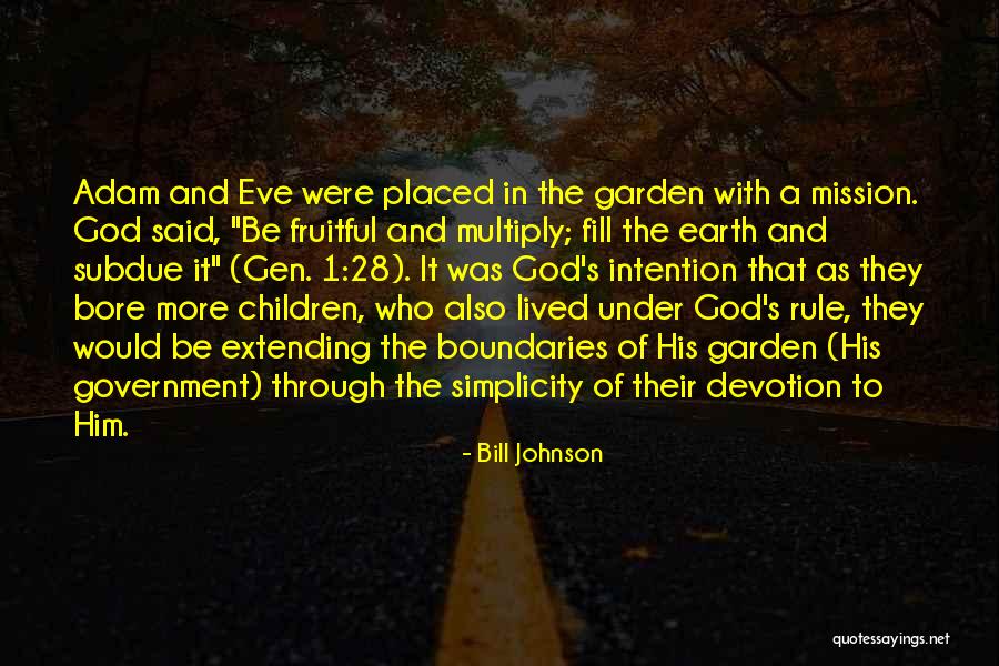 Be Fruitful Quotes By Bill Johnson Be Fruitful Quotes By Bill Johnson