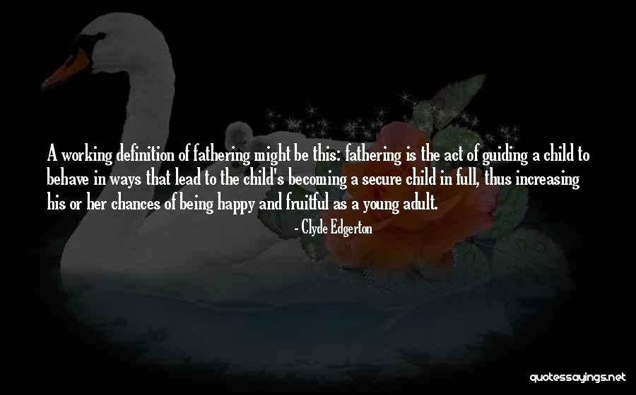Be Fruitful Quotes By Clyde Edgerton Be Fruitful Quotes By Clyde Edgerton