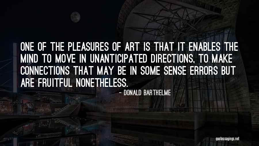 Be Fruitful Quotes By Donald Barthelme Be Fruitful Quotes By Donald Barthelme