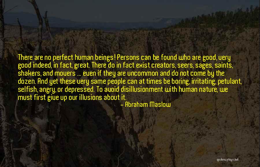 Be Good Quotes By Abraham Maslow