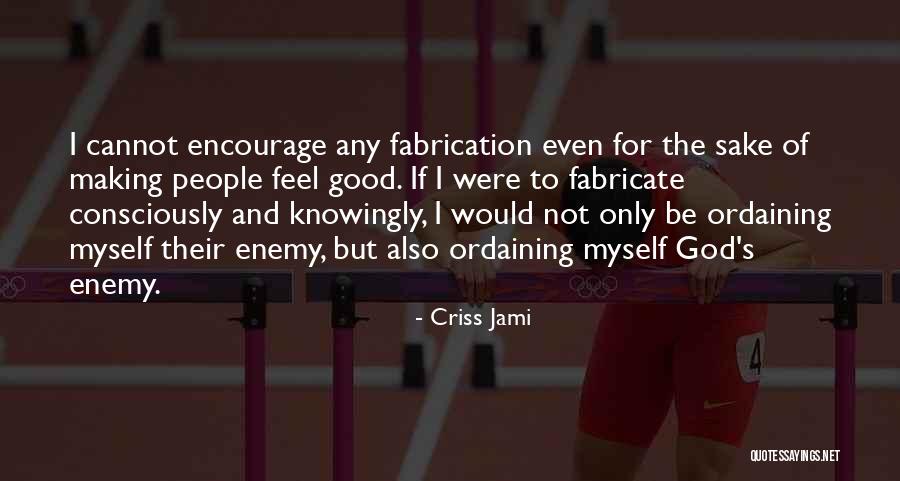 Be Good Quotes By Criss Jami