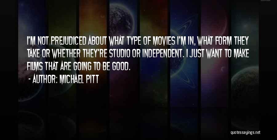 Be Good Quotes By Michael Pitt