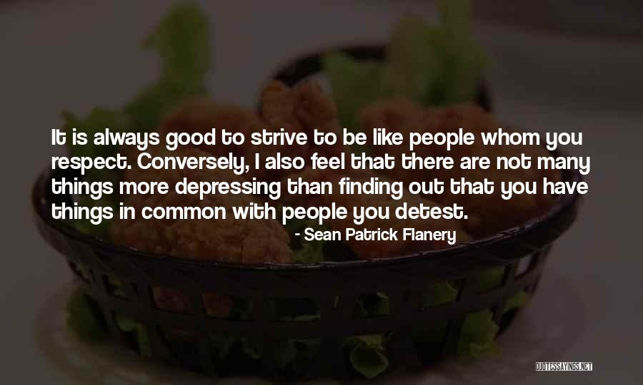 Be Good Quotes By Sean Patrick Flanery