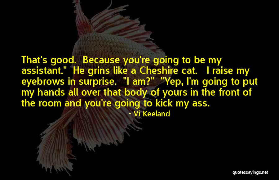 Be Good Quotes By Vi Keeland