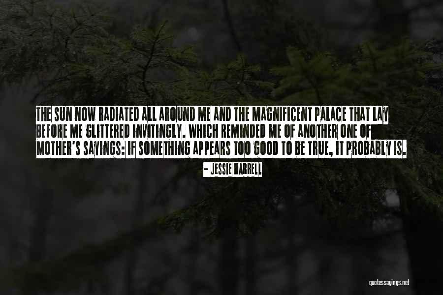 Be Good To One Another Quotes By Jessie Harrell Be Good To One Another Quotes By Jessie Harrell