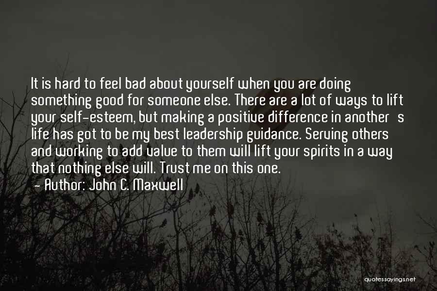 Be Good To Yourself Quotes By John C. Maxwell