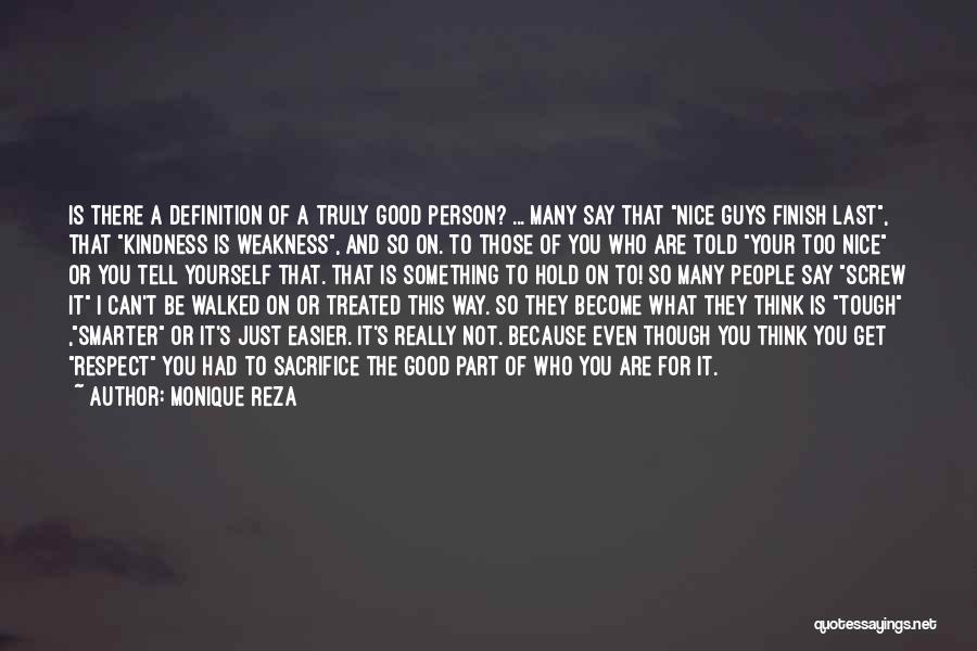 Be Good To Yourself Quotes By Monique Reza