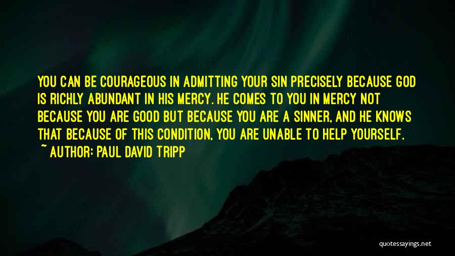 Be Good To Yourself Quotes By Paul David Tripp