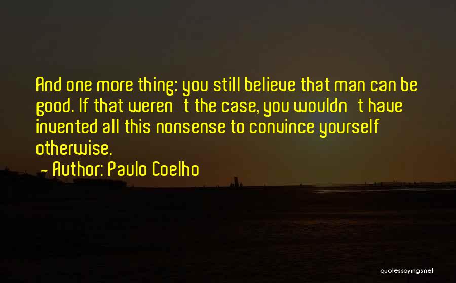 Be Good To Yourself Quotes By Paulo Coelho