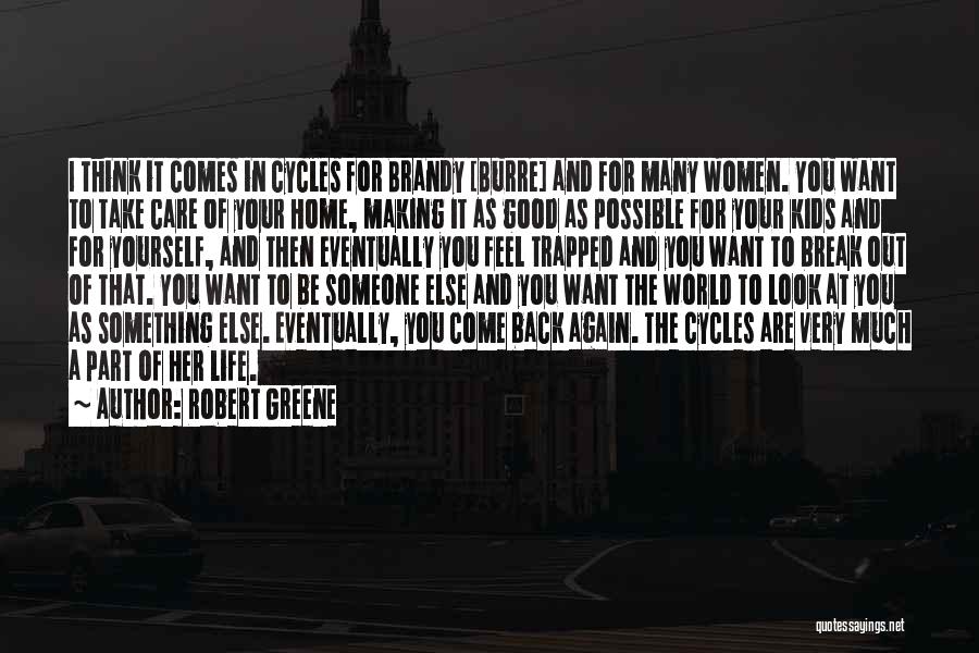 Be Good To Yourself Quotes By Robert Greene