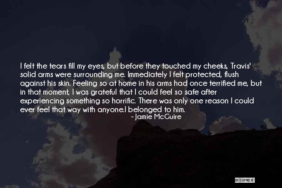 Be Grateful For What You Have Before Quotes By Jamie McGuire Be Grateful For What You Have Before Quotes By Jamie McGuire