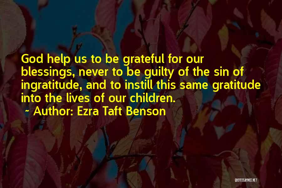 Be Grateful God Quotes By Ezra Taft Benson