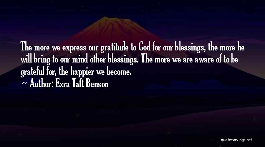 Be Grateful God Quotes By Ezra Taft Benson