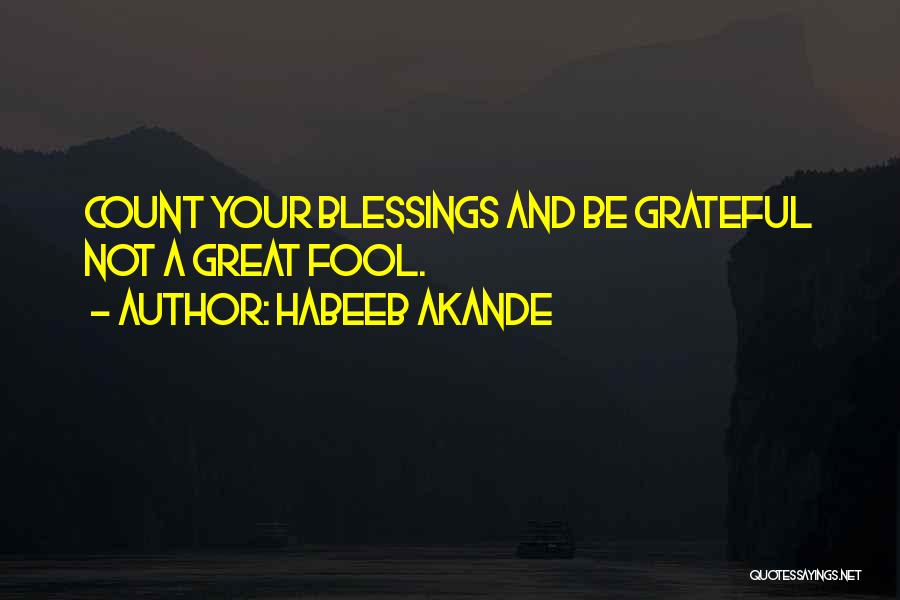 Be Grateful God Quotes By Habeeb Akande