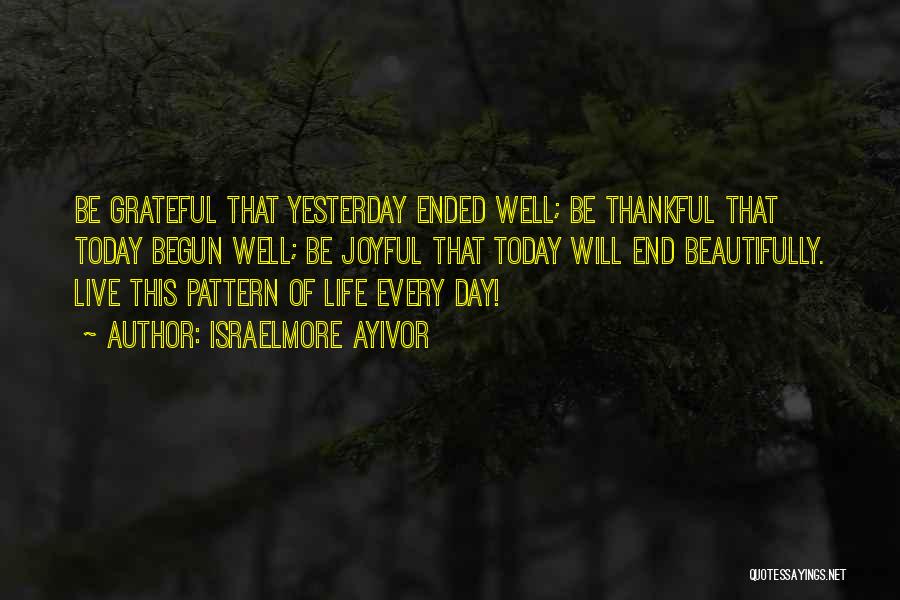 Be Grateful God Quotes By Israelmore Ayivor