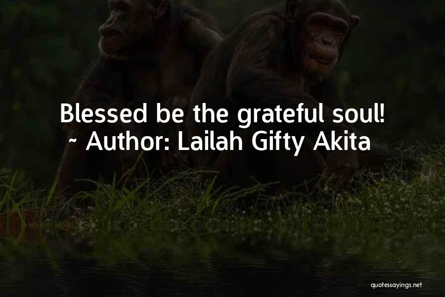 Be Grateful God Quotes By Lailah Gifty Akita
