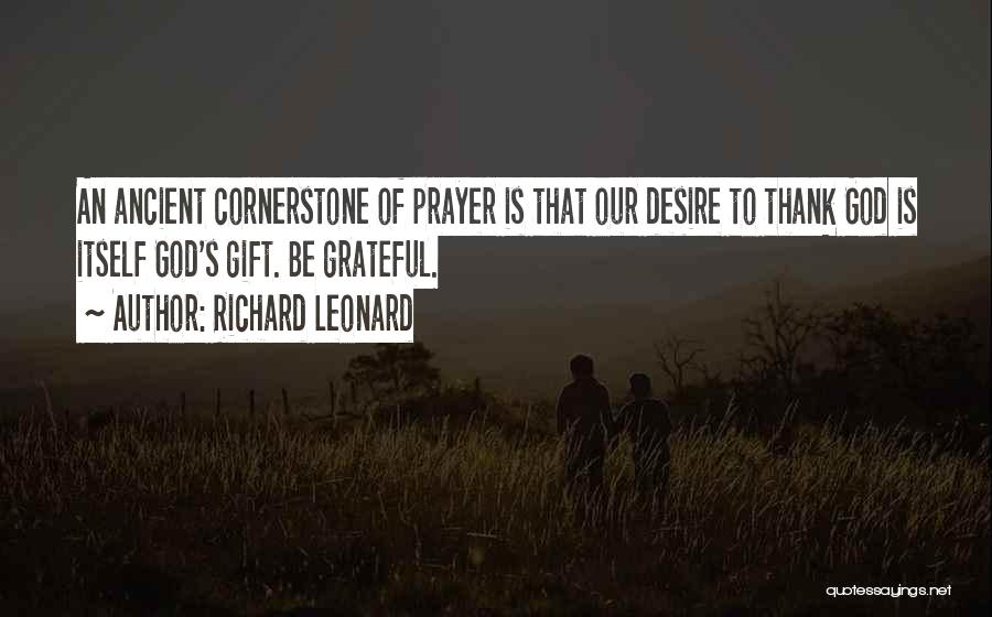 Be Grateful God Quotes By Richard Leonard