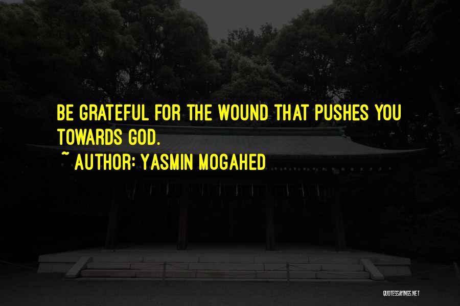 Be Grateful God Quotes By Yasmin Mogahed