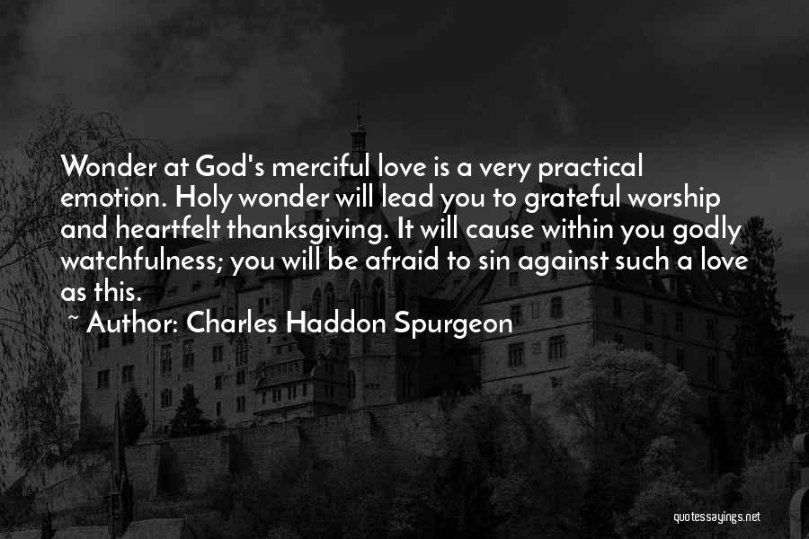 Be Grateful Love Quotes By Charles Haddon Spurgeon