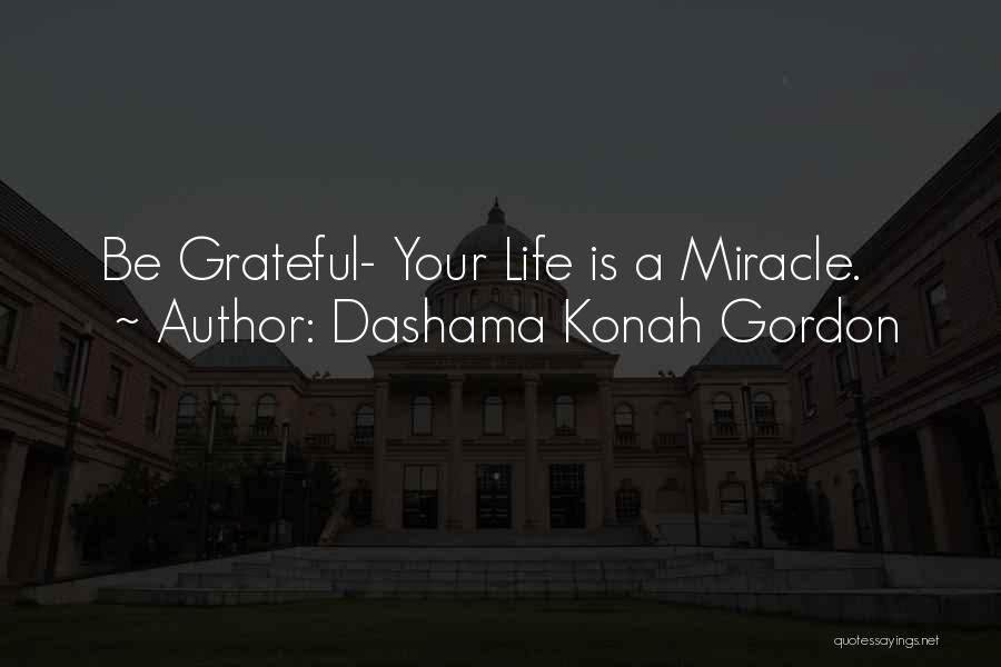 Be Grateful Love Quotes By Dashama Konah Gordon