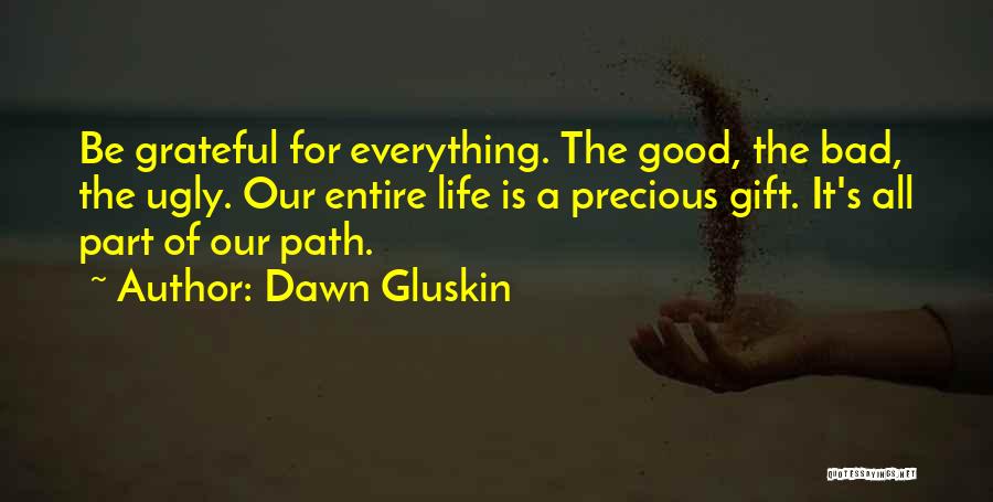 Be Grateful Love Quotes By Dawn Gluskin