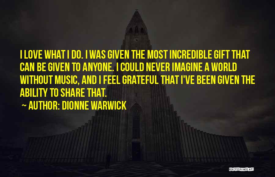 Be Grateful Love Quotes By Dionne Warwick