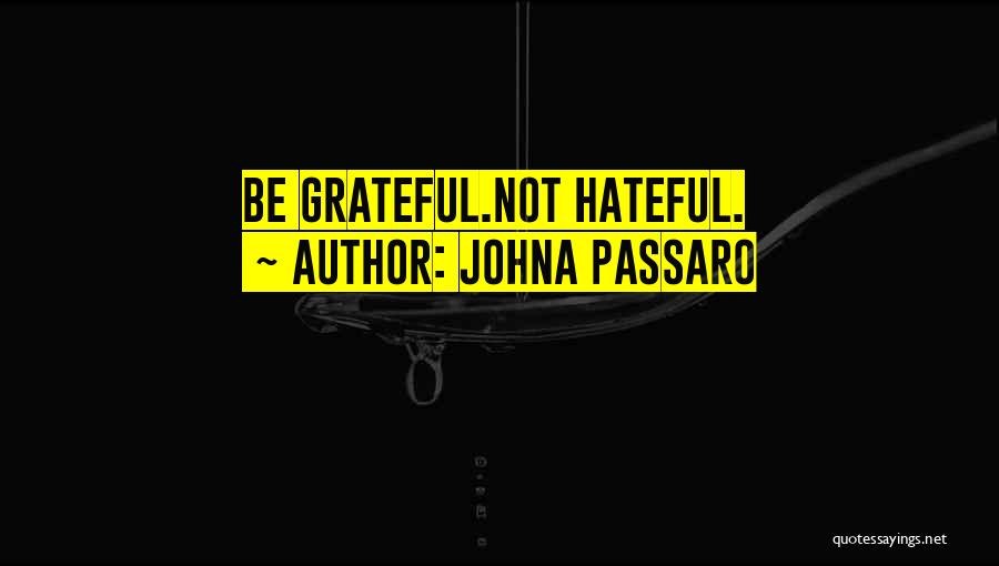 Be Grateful Love Quotes By JohnA Passaro