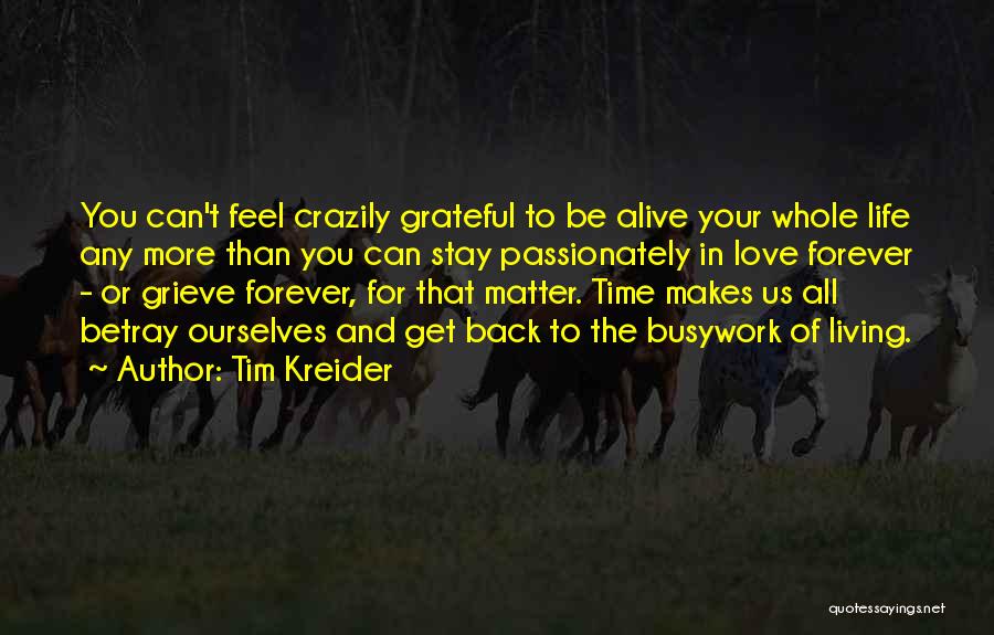 Be Grateful Love Quotes By Tim Kreider