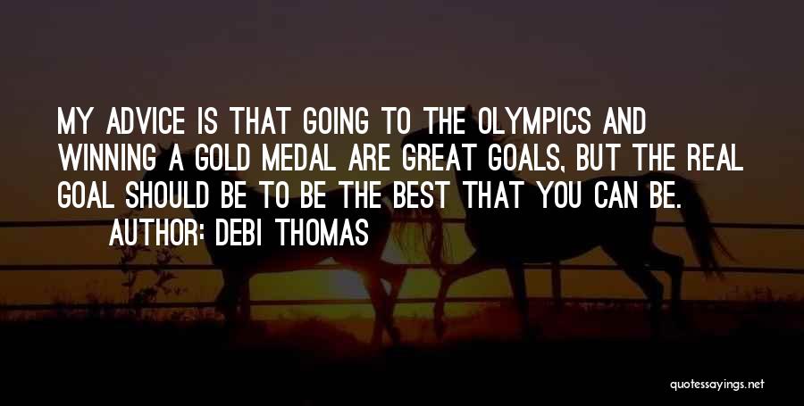 Be Great Sports Quotes By Debi Thomas