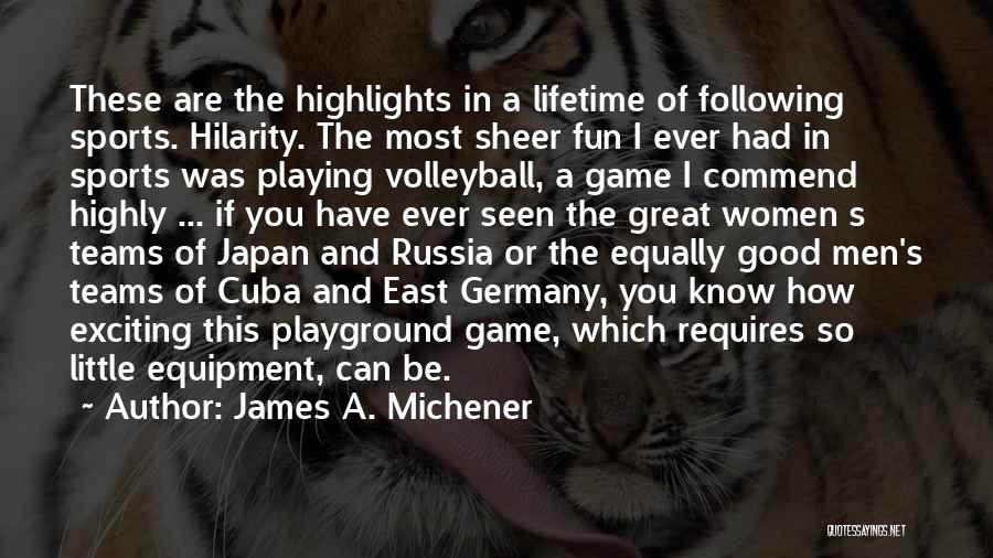 Be Great Sports Quotes By James A. Michener