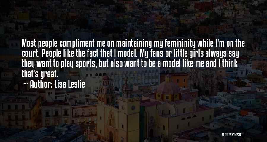 Be Great Sports Quotes By Lisa Leslie