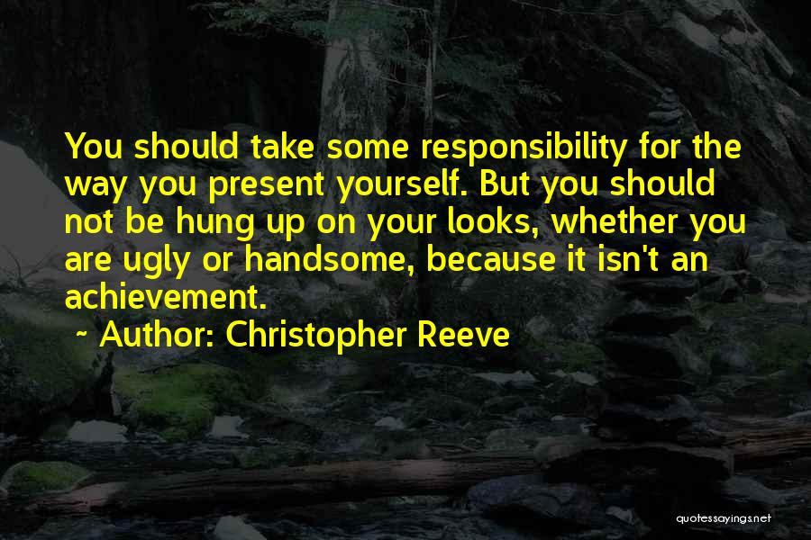 Be Handsome Quotes By Christopher Reeve